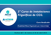ACTECIR, Asociación Catalana de Técnicos en Energía, Climatización y Refrigeración, presenta su 5º Curso de Instalaciones Frigoríficas de CO2 organizado junto con AEFYT