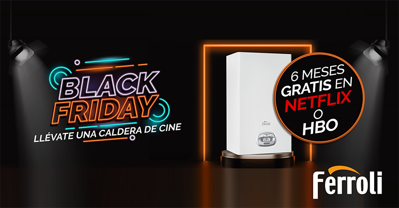 Ferroli celebra el Black Friday regalando 6 meses gratis de Netflix o HBO horizontal 1