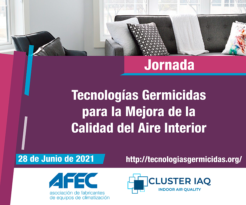 AFEC y el CLUSTER IAQ realizarán una Jornada sobre Tecnologías Germicidas para la Mejora de la Calidad del Aire Interior 