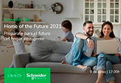 El 9 de junio a las 17h Schneider Electric celebra su Innovation Talk “Home of the Future 2021” en el que presentará las novedades para el sector residencial