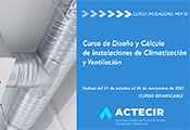 1r Curso de Diseño y Cálculo de Instalaciones de Climatización y Ventilación organizado por ACTECIR