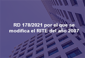 RD 178/2021 publicado en el BOE que introduce ciertas actualizaciones y modificaciones al Reglamento de Instalaciones Térmicas del año 2007