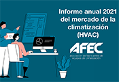 El informe elaborado por AFEC, Asociación de Fabricantes de Equipos de Refrigeración, confirma un crecimiento del 12% del mercado HVAC