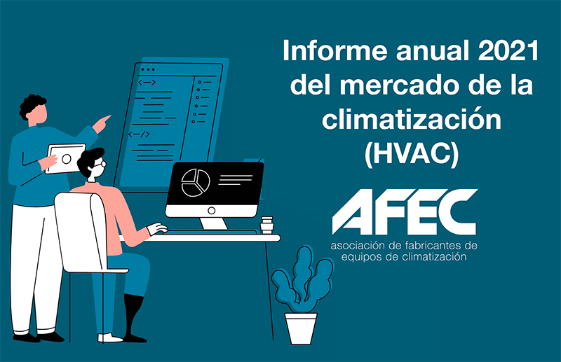 AFEC, informe anual 2021 del mercado de la climatización (HVAC)