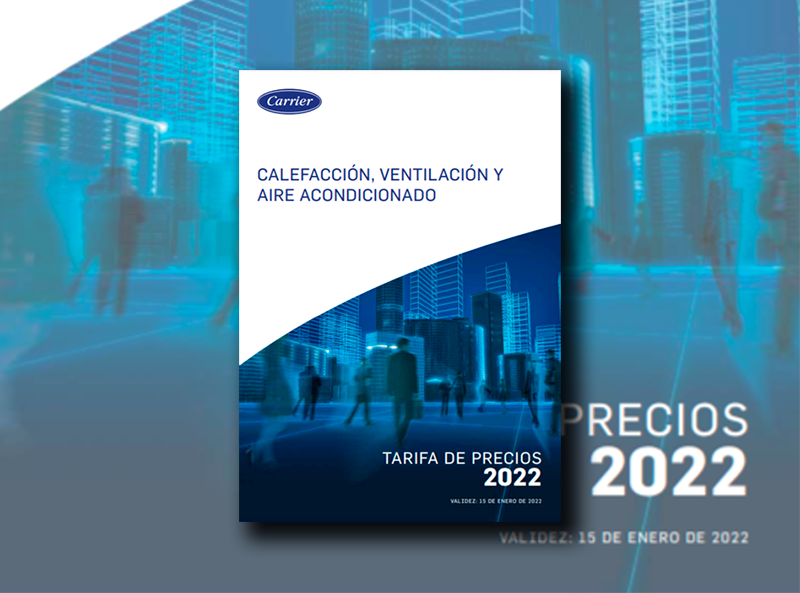 CARRIER lanza su nueva Tarifa de precios 2022