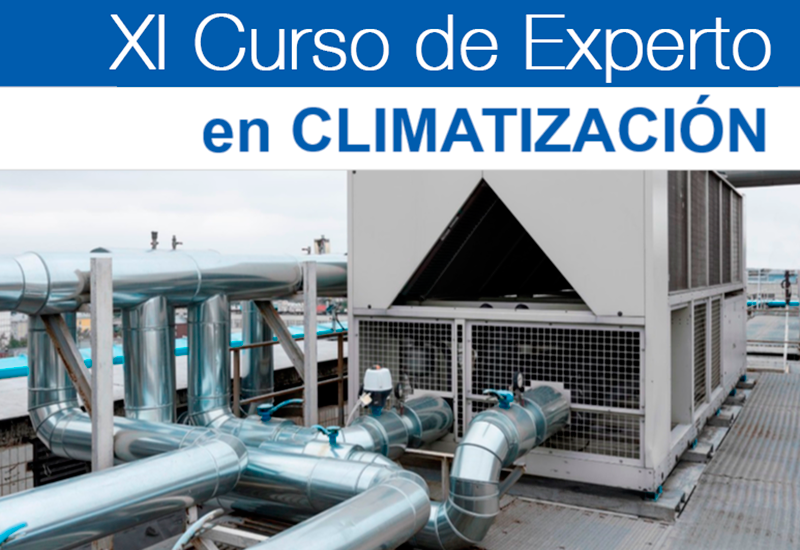 ATECYR, abierto el plazo de matriculación XI Edición Curso de Experto en Climatización ATECYR, abierto el plazo de matriculación XI Edición Curso de Experto en Climatización