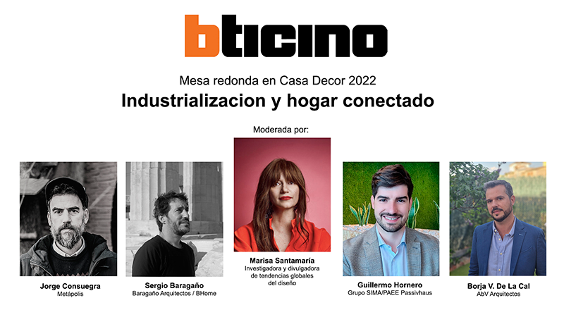 BTICINO, Arquitectos expertos en industrialización debatirán sobre las posibilidades del hogar conectado BTICINO, Arquitectos expertos en industrialización debatirán sobre las posibilidades del hogar conectado