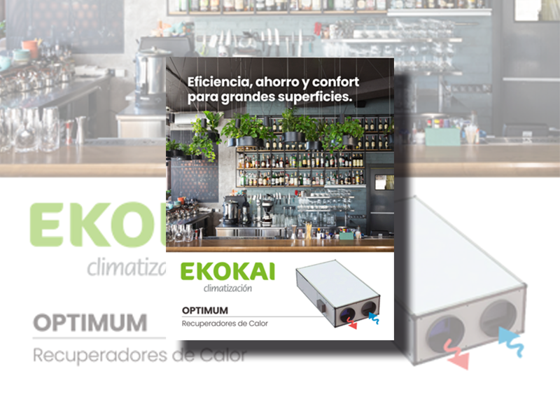 EKOKAI, nueva gama de recuperadores de calor serie Optimum EKOKAI, nueva gama de recuperadores de calor serie Optimum