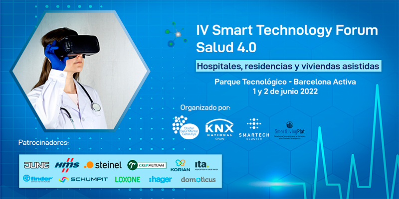 El IV Smart Technology Fórum impulsa la salud 4.0 en el sector hospitalario, las residencias y las viviendas asistidas
