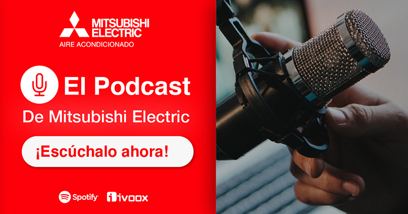 MITSUBISHI Electric estrena su nuevo canal de Podcast MITSUBISHI Electric estrena su nuevo canal de Podcast