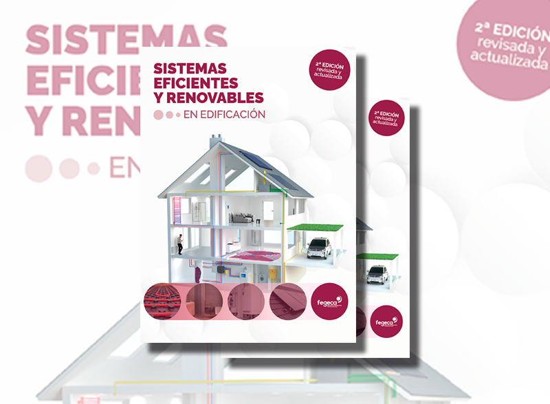 FEGECA publica la segunda edición de la Guía De Sistemas Eficientes Y Renovables En Edificación