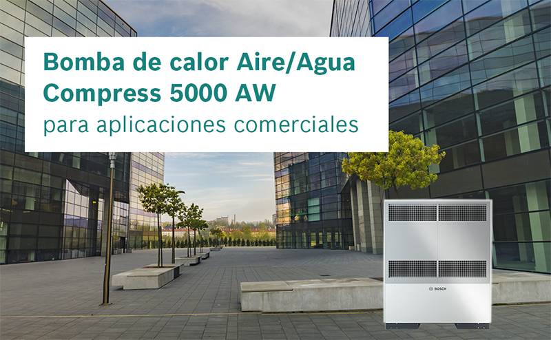 BOSCH, la bomba de calor Compress 5000 AW, una solución funcional también para instalaciones comerciales