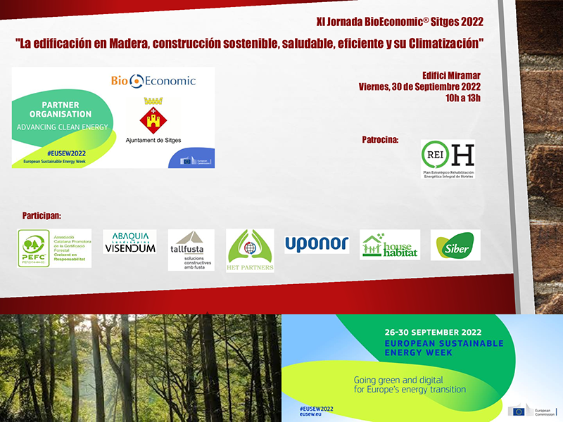 XI Jornada BioEconomic® Sitges 2022 "La edificación en Madera, construcción sostenible, saludable, eficiente y su Climatización"