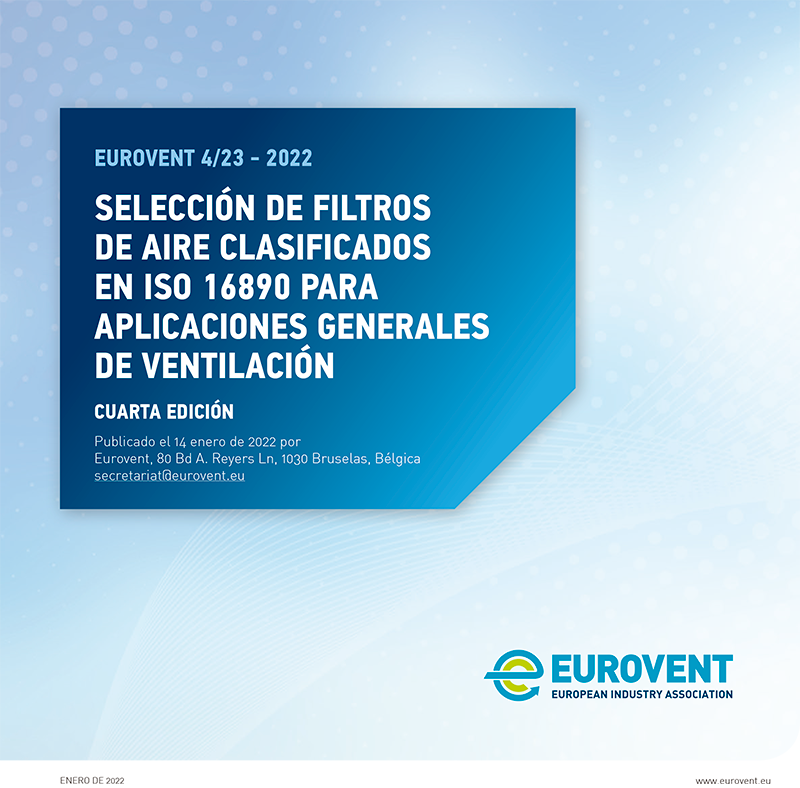 AFEC, la actualización del documento de Eurovent sobre selección de filtros de aire ya está disponible en español AFEC, la actualización del documento de Eurovent sobre selección de filtros de aire ya está disponible en español