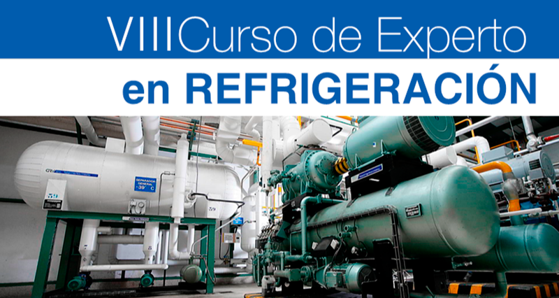 ATECYR, VIII Curso de Experto en Refrigeración: Instalaciones de refrigeración eficientes
