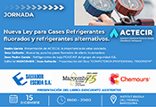 ACTECIR, organiza una jornada como tema de la Nueva Ley Para Gases Refrigerantes Y Refrigerantes Alternativos