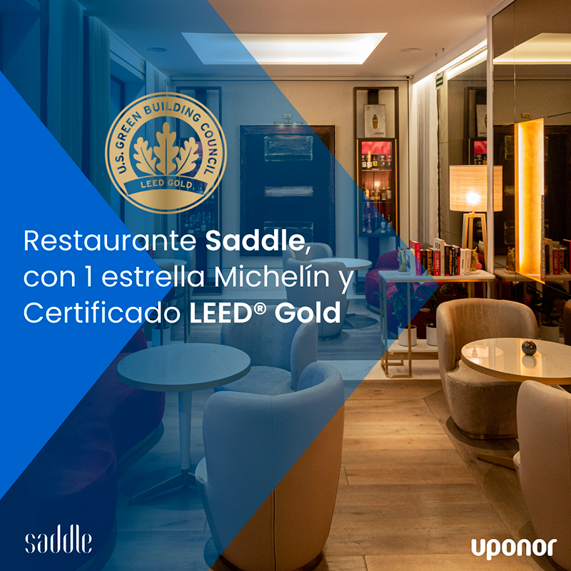 UPONOR: Restaurante Saddle, el primer restaurante del país con certificado LEED® Gold y único ubicado en Madrid que integra tecnología geotérmica   