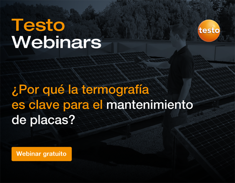 TESTO organiza nuevo webinar, "Termografía, clave para el mantenimiento de placas"