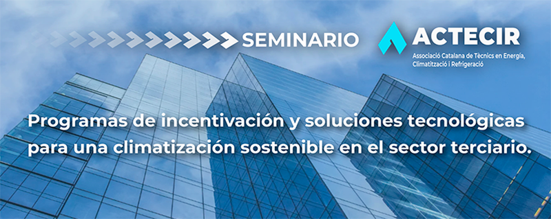 YGNIS participa en el Seminario ACTECIR “Programas de incentivación y soluciones tecnológicas para una climatización sostenible en el sector terciario” YGNIS participa en el Seminario ACTECIR “Programas de incentivación y soluciones tecnológicas para una climatización sostenible en el sector terciario”