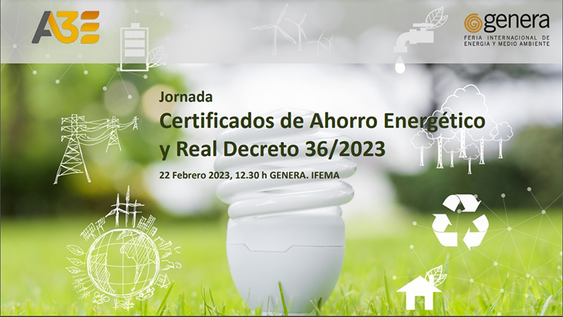 GENERA 2023 contribuye a difundir el funcionamiento del sistema de Certificados de Ahorro Energético en la jornada organizada por A3E