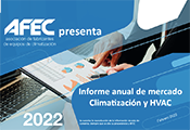 El informe elaborado por AFEC repasa las claves principales del mercado HVAC de 2022, el entorno legislativo y las tendencias y retos para el sector en 2023