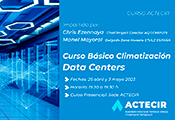 ACTECIR, presenta su nuevo Curso Básico de Climatización Data Centers, organizado íntegramente por ACTECIR