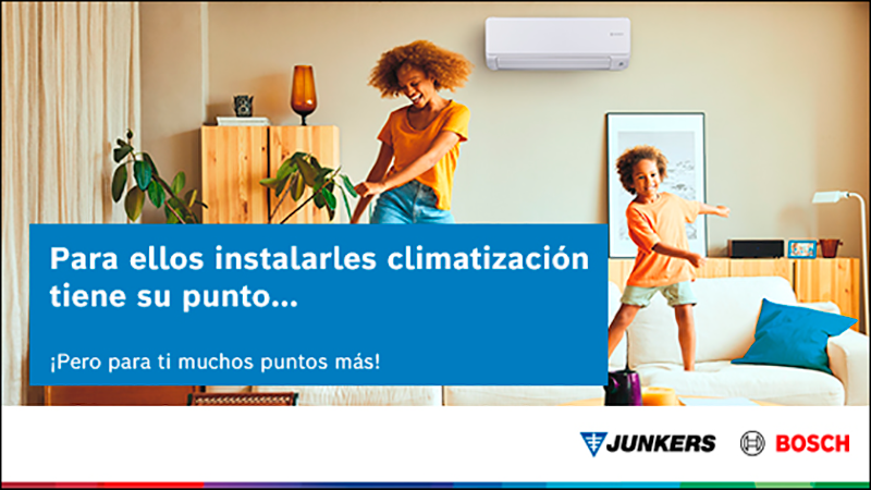 JUNKERS BOSCH, instalar climatización “tiene su punto” JUNKERS BOSCH, instalar climatización “tiene su punto”
