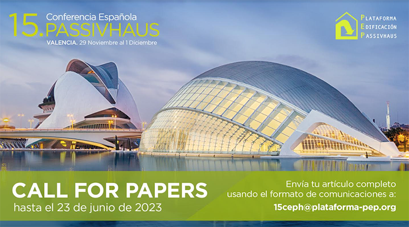 La Plataforma de Edificación Passivhaus (PEP), abre el plazo de propuestas de comunicación para su 15ª Conferencia Passivhaus en Valencia