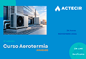 ACTECIR abre una nueva edición del Curso Avanzado de Aerotermia para impulsar la especialización en tecnologías de bomba de calor