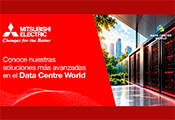 MITSUBISHI ELECTRIC impulsa la eficiencia de los centros de datos en Data Centre World Madrid