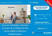 El Clúster IAQ y ACTECIR impulsan un curso especializado en Calidad del Aire Interior