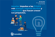 GRUPO NOVELEC impulsa la eficiencia y competitividad de las PYMES con un modelo de servicio integral